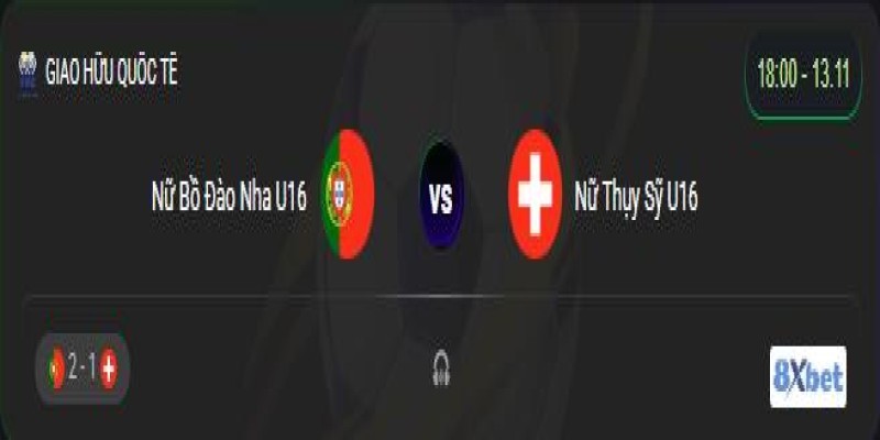 Xem trực tiếp Nữ Bồ Đào Nha U16 vs Nữ Thụy Sỹ U16 vào lúc 18:00, ngày 13/11/2025